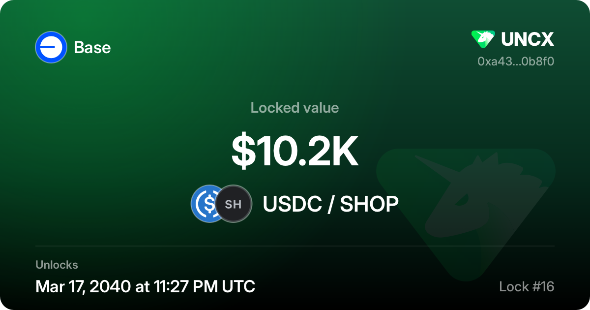 UNCX lock #16 on Base for USDC / SHOP. The screenshot shows $10.2K locked, unlocking March 17, 2040 at 11:27 PM UTC.